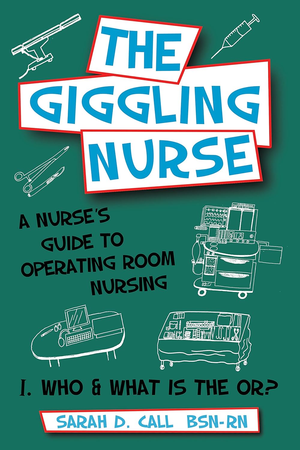 The Giggling Nurse — Sarah D Call · Biography